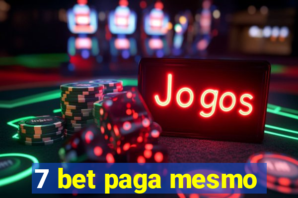 7 bet paga mesmo